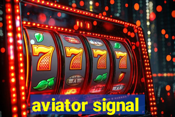 aviator signal